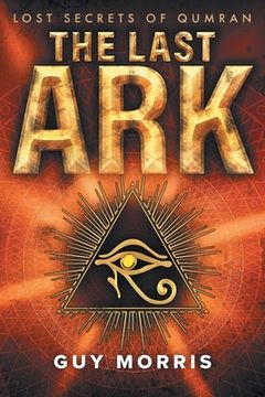 portada The Last Ark: Lost Secrets of Qumran (in English)