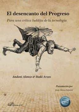 portada El Desencanto del Progreso: Para una Crítica Luddita de la Tecnología (in Spanish)