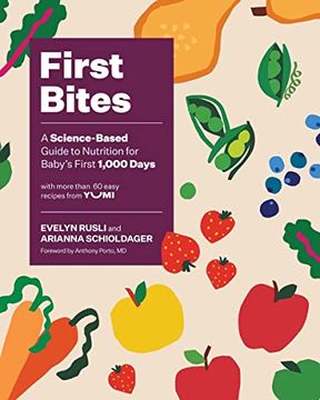 portada First Bites: A Science-Based Guide to Nutrition for Baby’S First 1,000 Days 