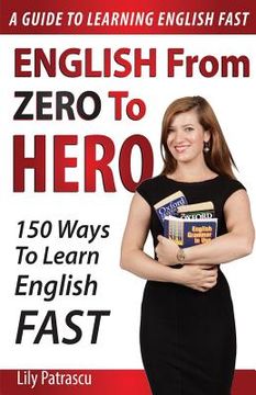 portada English From Zero To Hero: 150 Ways To Learn English Fast