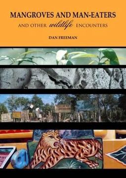 portada Mangroves and Man-Eaters: And Other Wildlife Encounters (en Inglés)