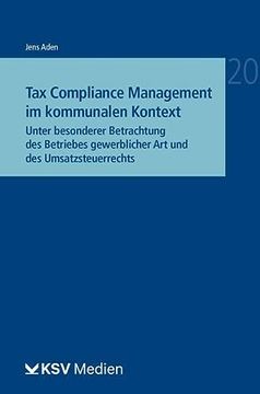 portada Tax Compliance Management im Kommunalen Kontext Unter Besonderer Betrachtung des Betriebes Gewerblicher art und des Umsatzsteuerrechts (en Alemán)