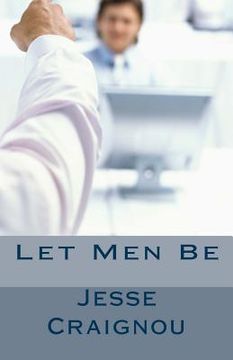 portada Let Men Be (en Inglés)