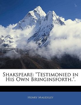 portada shakspeare: testimonied in his own bringinsforth.. (in English)