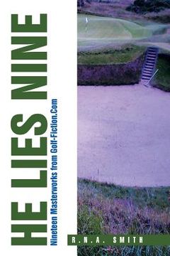portada He Lies Nine: Nineteen Masterworks from Golf-Fiction.Com (en Inglés)