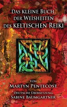 portada Das kleine Buch der Weisheiten des Keltischen Reiki (en Alemán)