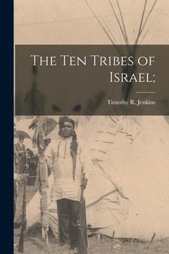 portada The Ten Tribes of Israel; (en Inglés)