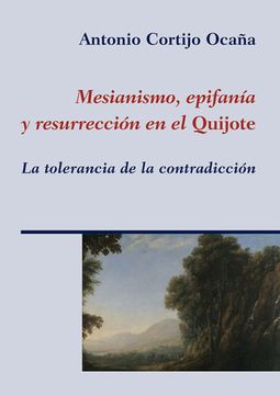 portada MESIANISMO, EPIFANÍA Y RESURRECCIÓN EN EL QUIJOTE