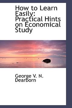portada how to learn easily: practical hints on economical study (en Inglés)