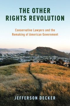 portada The Other Rights Revolution: Conservative Lawyers and the Remaking of American Government (Studies in Postwar American Political Development) (in English)