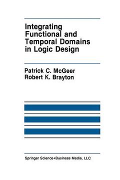 portada Integrating Functional and Temporal Domains in Logic Design: The False Path Problem and Its Implications