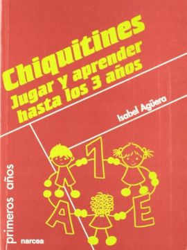 portada Chiquitines: Jugar y Aprender Hasta los 3 Años (in Spanish)