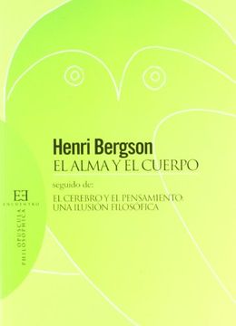 portada Alma y el Cuerpo, el. El Cerebro y el Pensamiento una Ilusio (in Spanish)