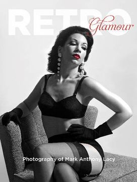 portada Retro Glamour Photography of Mark Anthony Lacy (en Inglés)