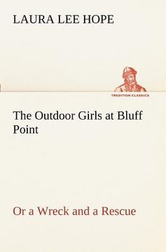 portada the outdoor girls at bluff point or a wreck and a rescue (in English)