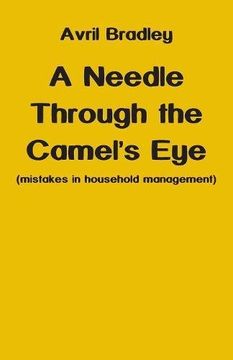 portada A Needle Through the Camel's Eye: (mistakes in household management)