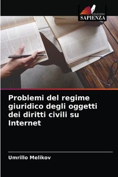 portada Problemi del regime giuridico degli oggetti dei diritti civili su Internet (en Italiano)