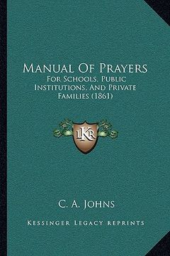 portada manual of prayers: for schools, public institutions, and private families (1861) (en Inglés)