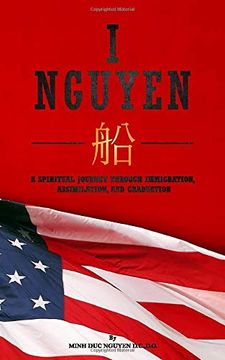 portada I Nguyen: A Spiritual Journey Through Immigration, Assimilation, and Graduation (in English)