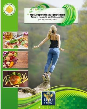 portada Naturopathie au quotidien: La santé par l'alimentation (en Francés)