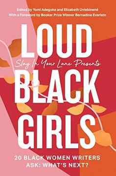 portada Loud Black Girls: 20 Black Women Writers Ask: What's Next? (in English)
