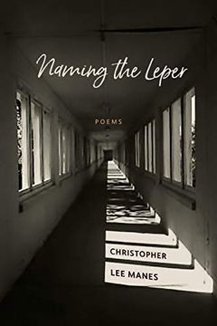 portada Naming the Leper: Poems (Barataria Poetry) (in English)