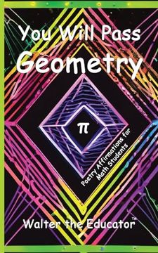 portada You Will Pass Geometry: Poetry Affirmations for Math Students