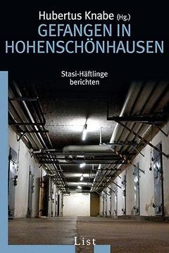 portada Gefangen in Hohenschönhausen: Stasi-Häftlinge Berichten (en Alemán)