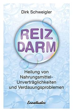 portada Reizdarm: Heilung von Nahrungsmittel-Unverträglichkeiten und Verdauungsproblemen (in German)