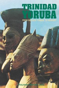 portada Trinidad Yoruba: From Mother Tongue to Memory (in English)