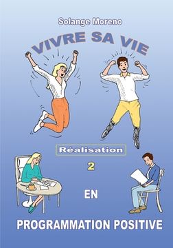 portada Vivre sa vie en Programmation Positive (en Francés)