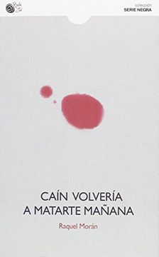 portada Cain Volveria a Matarte Mañana (in Spanish)