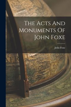 portada The Acts And Monuments Of John Foxe (en Inglés)