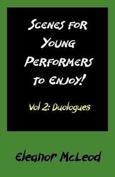 portada scenes for young performers to enjoy: vol ii, duologues (en Inglés)