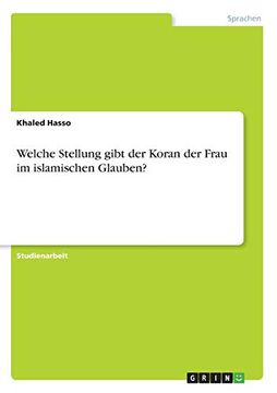 portada Welche Stellung Gibt der Koran der Frau im Islamischen Glauben (in German)