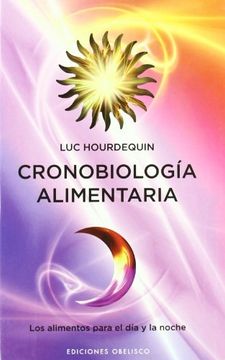 portada Cronobiologia Alimentaria: Los Alimentos Para el Dia y la Noche (in Spanish)