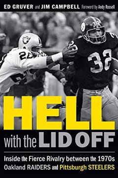 portada Hell With the lid Off: Inside the Fierce Rivalry Between the 1970S Oakland Raiders and Pittsburgh Steelers (en Inglés)