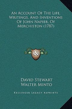 portada an account of the life, writings, and inventions of john napier, of merchiston (1787) (in English)