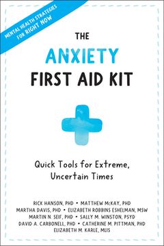 portada Anxiety First aid Kit: Quick Tools for Extreme, Uncertain Times (en Inglés)