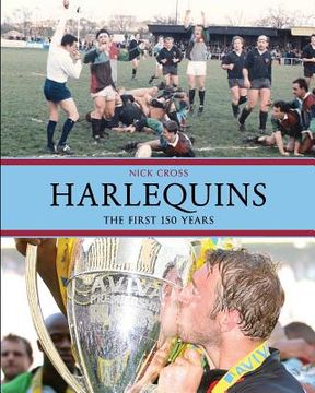 portada Harlequins: The First 150 Years (in English)