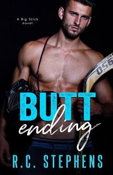 portada Butt Ending: A Big Stick Novel 2 (Standalone) (in English)