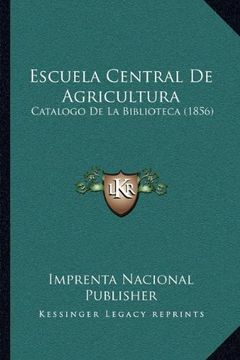 portada Escuela Central de Agricultura: Catalogo de la Biblioteca (1856)