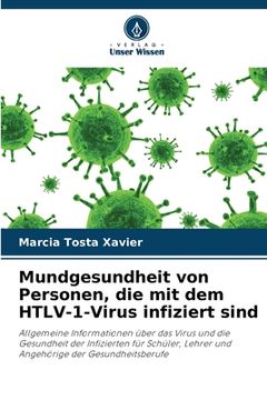 portada Mundgesundheit von Personen, die mit dem HTLV-1-Virus infiziert sind (en Alemán)