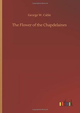 portada The Flower of the Chapdelaines (en Inglés)