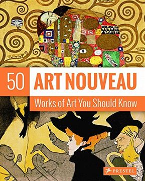portada Art Nouveau: 50 Works of art you Should Know (50's Series) (en Inglés)