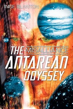 portada the antarean odyssey: misalliance (en Inglés)