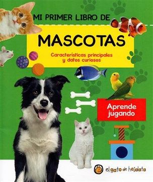portada Mi Primer Libro de Mascotas Caracteristicas Principales y Datos