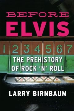 portada before elvis: the prehistory of rock 'n' roll (in English)
