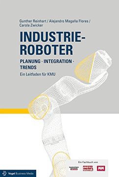 portada Industrieroboter: Planung - Integration - Trends ein Leitfaden Fï¿ ½R kmu (en Alemán)