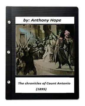 portada The chronicles of Count Antonio (1895) by Anthony Hope (en Inglés)